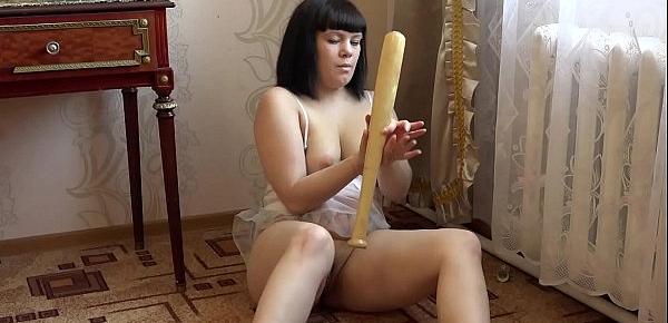  I masturbate my pussy and ass baseball bat